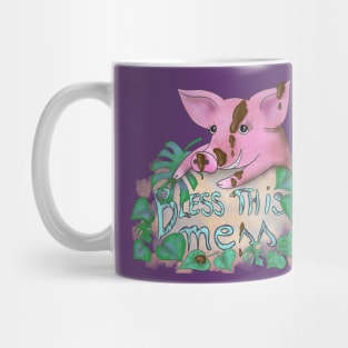 Bless this mess muddy pig quote Mug